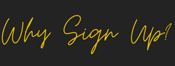 why sign up